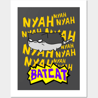 NAH NAH NAH BAT CAAAT Posters and Art